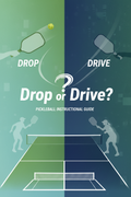 Pickleball drop or drive decision-making PDF guide cover